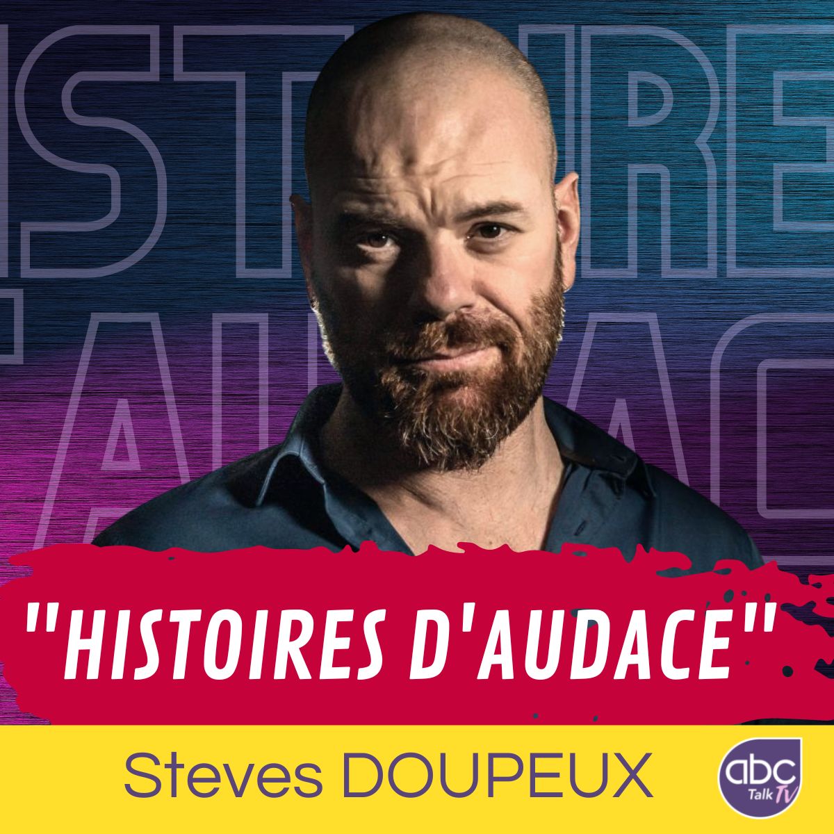 Steves DOUPEUX Histoires d'audace abctalk CARRE