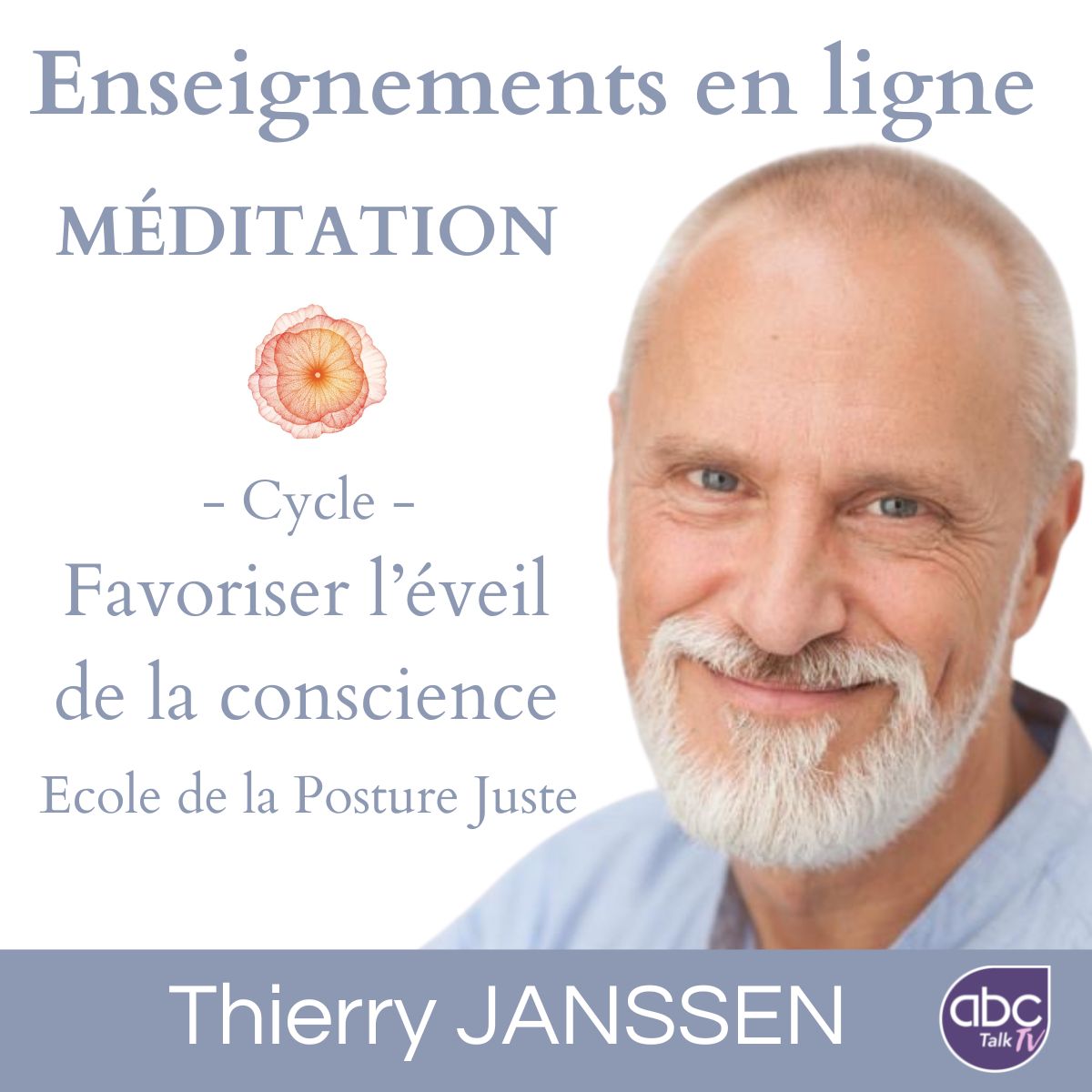 Thierry JANSSEN Enseignement en ligne Méditation Favoriser l'éveil de la conscience CARRE